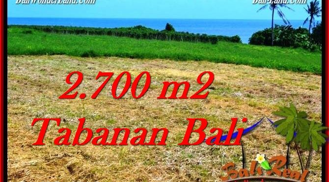 TANAH MURAH JUAL di TABANAN BALI 2,700 m2 View Laut, Gunung dan Sawah